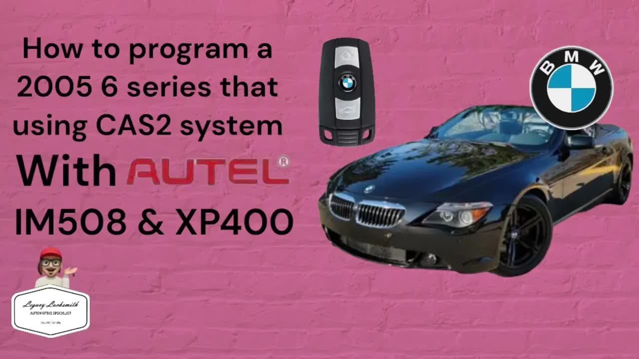 HOW TO PROGRAM KEY FOR CAS2/CAS3 SYSTEM (2005 BMW 6 SERIES) USING AUTEL IM508 & XP400